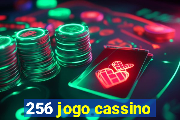 256 jogo cassino